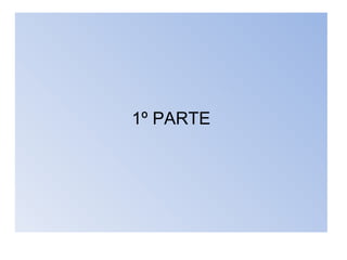 1º PARTE
 