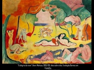 “A alegria de viver”,HenriMatisse, 1905/06, óleo sobre tela, Fundação Barnes em Filadélfiahttp://vidaliteraria.zip.net/arch2009-05-17_2009-05-23.html