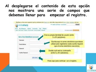 Al desplegarse el contenido de esta opción
nos mostrara una serie de campos que
debemos llenar para empezar el registro.
 