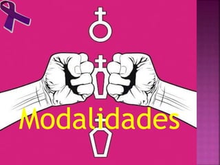 Modalidades
 