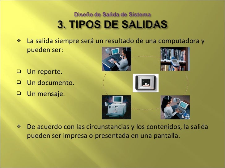 DISEÑO DE SALIDA DE SISTEMAS