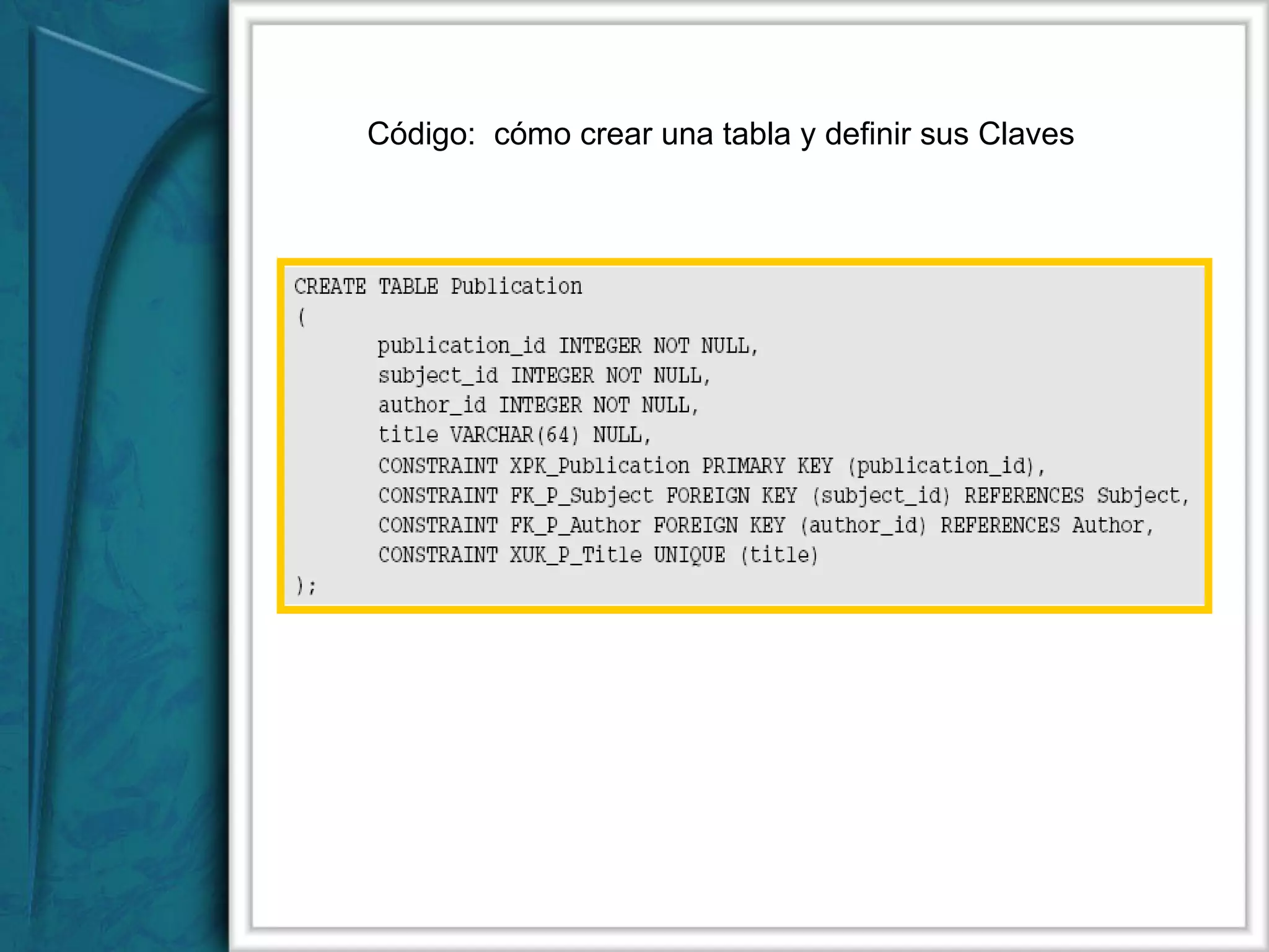 Código:  cómo crear una tabla y definir sus Claves 