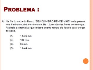 PROBLEMA :
 