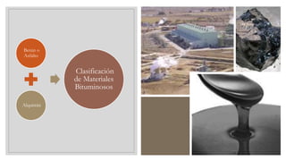 Materiales de Construcción MATERIALES BITUMINOSOS Y POLIMERICOS | PPTX