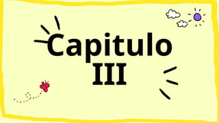Capitulo
III
 