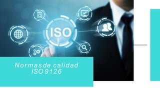 Normas de calidad
ISO 9126
 