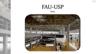 FAU-USP
Fotos

 