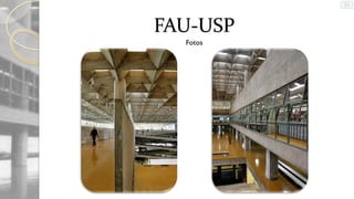 FAU-USP
Fotos

 