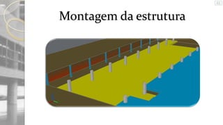 Montagem da estrutura

 