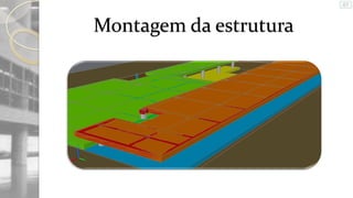 Montagem da estrutura

 