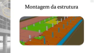Montagem da estrutura

 