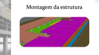 Montagem da estrutura

 