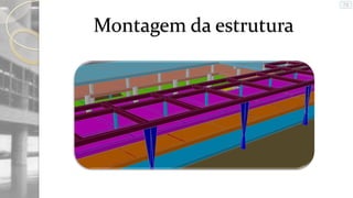 Montagem da estrutura

 