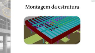 Montagem da estrutura

 