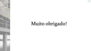 Muito obrigado!

 