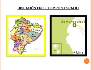 UBICACIÓN EN EL TIEMPO Y ESPACIO 