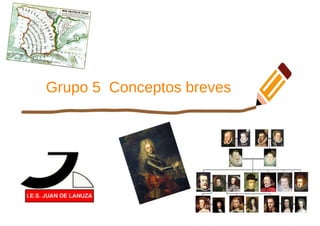 Grupo 5 Conceptos breves
 