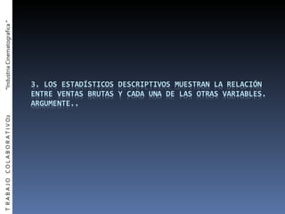 T  R A B A J O  C O L A B O R A T I V O2  “Industria Cinematografica ” 