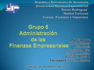 Participantes:
Aldana, Solmary
Alvis, irlenis
Hernández, Erika
Gonzalez, christian
Rebolledo, María F.
Facilitadora: Oneida, Marcano
Caracas, 26 de Agosto de 2013
 