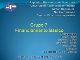 Participantes:
Ferrer, Brigitte
Hidalgo, Sabrina
Gonzales, Richard
Perez, David
Sección: A
Facilitadora: Oneida, Marcano
Caracas, 02 de Septiembre de 2013
 