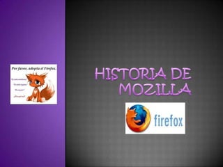 HISTORIA DE MOZILLA 