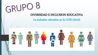 DIVERSIDAD E INCLUSION EDUCATIVA
 