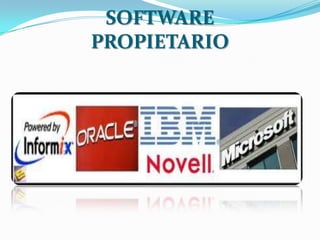 SOFTWARE
PROPIETARIO

 