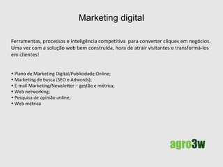 Marketing  &  digital convertendo cliques em negócios Ferramentas, processos e inteligência competitiva  para melhorar a conversão dos projetos web em negócios. Uma vez bem posicionado na internet, é hora de atrair visitantes e transformá-los em clientes! Plano de Marketing Digital/Publicidade Online; Marketing de busca (SEO e SEM (ex. Adwords)); E-mail Marketing/Newsletter – gestão e métrica; Web networking; Pesquisa de opinião online; Web métrica. 