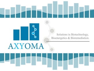 Solutions in Biotechnology,
Bioenergetics & Bioremediation.

 