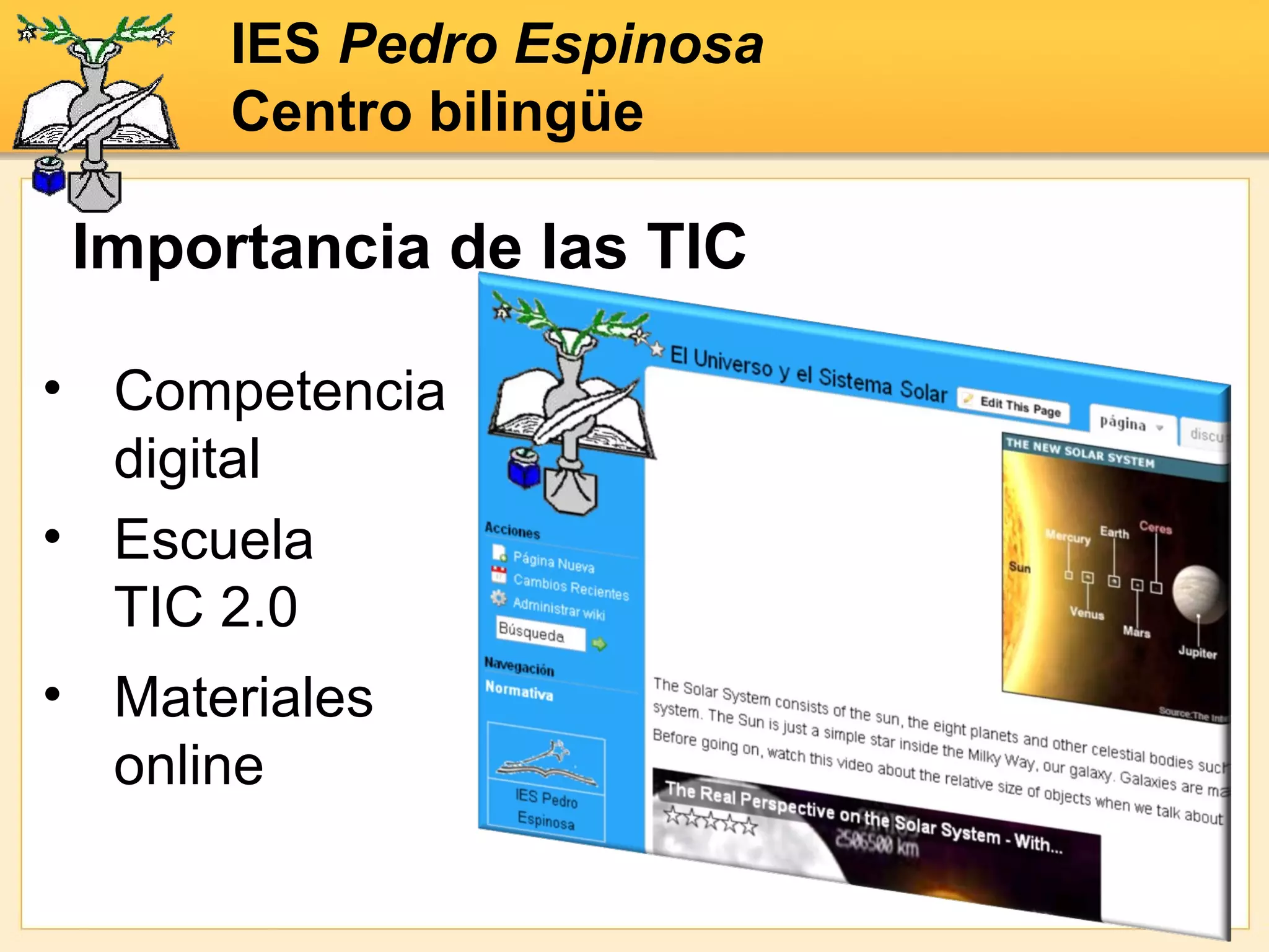 IES  Pedro Espinosa Centro bilingüe Escuela TIC 2.0 Importancia de las TIC Competencia digital Materiales online 