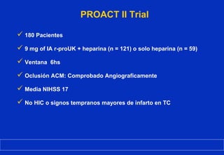 Proact Isc Model Ii tratamiento endovascular del stroke | PPT