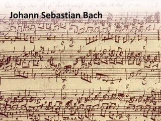 Johann Sebastian Bach
 