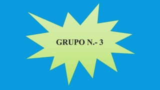GRUPO N.- 3
 