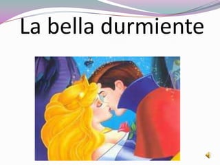 La bella durmiente
 