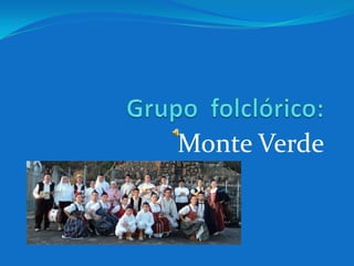 Monte Verde
 