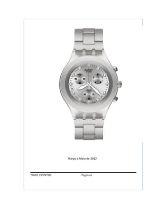 Março a Maio de 2012




TI&DI, EVENTOS            Página 6
 