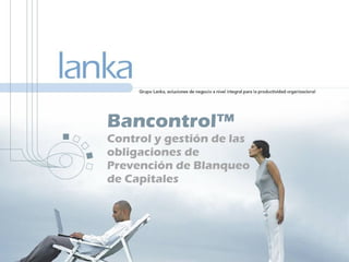 Bancontrol™  Control y gestión de las obligaciones de Prevención de Blanqueo de Capitales 
