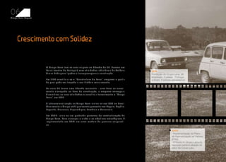 0
Grupo Lena Angola




     Crescimento com Solidez



                    O Grupo Lena tem as suas origens na década de 50. Nasceu em
                    Leiria (centro de Portugal) com atividades individuais de António   1998
                    Vieira Rodrigues ligadas a terraplenagens e construção.             Fundação do Grupo Lena: 26
                                                                                        empresas, 2 países - Portugal
                    Em 1974 constituiu-se a “Construtora do Lena”, empresa a partir     e Brasil, 9 setores estratégicos.
                    da qual pode ser traçada a sua história mais recente.

                    Os anos 90 foram uma década marcante – com base no cresci-
                    mento alcançado na área da construção, a empresa conseguiu
                    diversificar as suas atividades e constituir formalmente o “Grupo
                    Lena”, em 1998.

                    A internacionalização no Grupo Lena iniciou-se em 1998 no Brasil.
                    Atualmente o Grupo está igualmente presente em: Angola, Argélia,
                    Espanha, Marrocos, Moçambique, Roménia e Venezuela.

                    Em 2009, inicia-se um profundo processo de reestruturação do
                    Grupo Lena. Para alcançar a visão e os objetivos estratégicos, é
                    implementado em 2010 um novo modelo de governo corporati-
                    vo.

                                                                                                           2000
                                                                                                           - Implementação do Plano
                                                                                                           de Harmonização de Valores
                                                                                                           (PHV).
                                                                                                           - Entrada do Grupo Lena no
                                                                                                           mercado romeno através do
                                                                                                           setor da Construção.
 