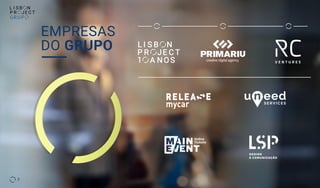 EMPRESAS
DO GRUPO
7
 