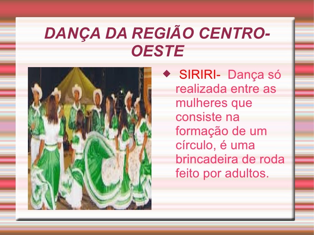 Pesquise E Escreva Sobre As Danças Regionais Da Região Centro oeste