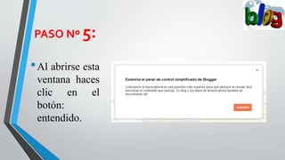PASO Nº 5:
•Al abrirse esta
ventana haces
clic en el
botón:
entendido.
 
