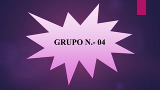 GRUPO N.- 04
 
