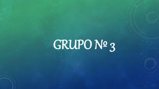 GRUPO Nº 3
 