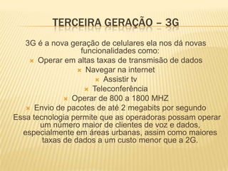 Primeira Geração - 1G 