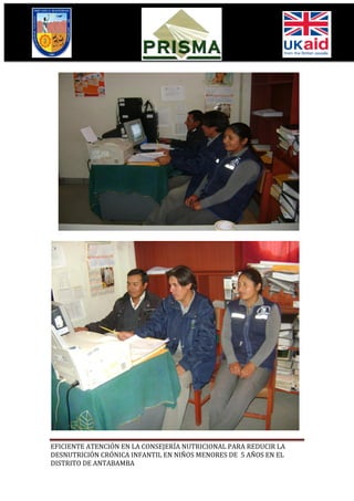 EFICIENTE ATENCIÓN EN LA CONSEJERÍA NUTRICIONAL PARA REDUCIR LA
DESNUTRICIÓN CRÓNICA INFANTIL EN NIÑOS MENORES DE 5 AÑOS EN EL
DISTRITO DE ANTABAMBA
 