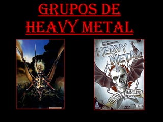 Grupos de Heavy Metal 