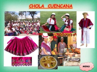 CHOLA CUENCANA
MENU
 
