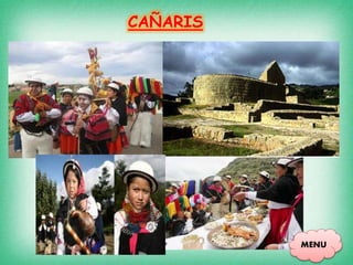 CAÑARIS
MENU
 