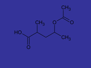 CH3

         CH3   O     O
HO
                   CH3
     O
 