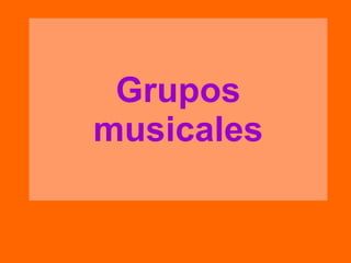 Grupos musicales 